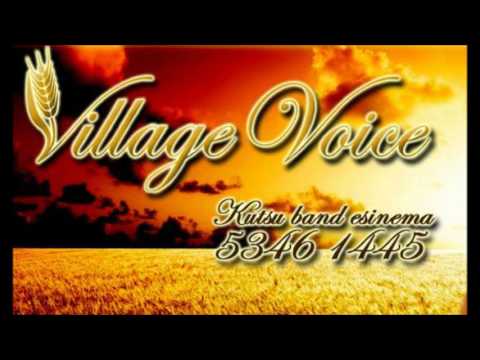 Village Voice - HOIA MUL KÄEST