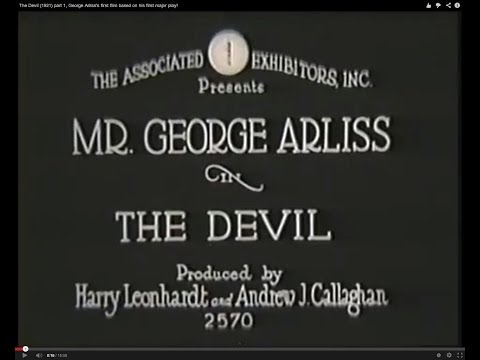 The Devil (1921) part 1, George Arliss's first film based on his first major play!