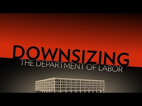 Downsize the Department of Labor