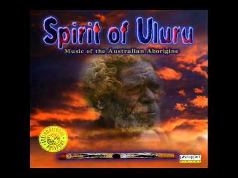 Spirit of Uluru: Australian Aboriginal Music