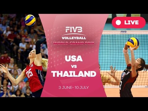 United States v Thailand - Group 1: 2016 FIVB Volleyball World Grand Prix