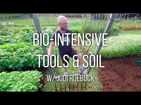 FARMER TO FARMER: Bio-Intensive tools and soil w/ Jodi Roebuck