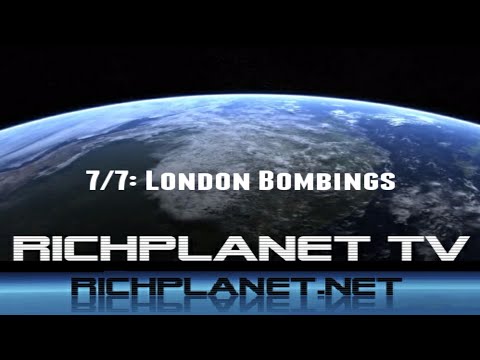 RichPlanet TV: 7/7: London Bombings