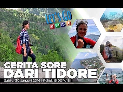 Cerita Sore Dari Tidore Let's Go MncTV 30 januari 2016