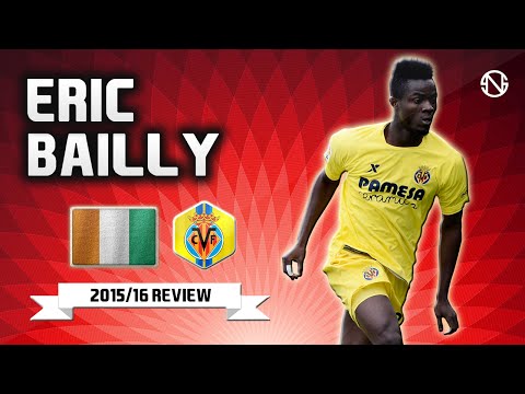 ERIC BAILLY | Skills | Villarreal | 2015/2016 (HD)