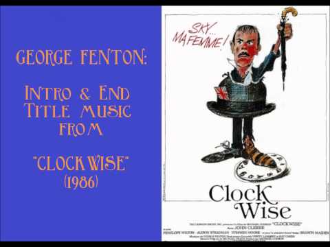 George Fenton: Intro & End Title music from "Clockwise" (1986)