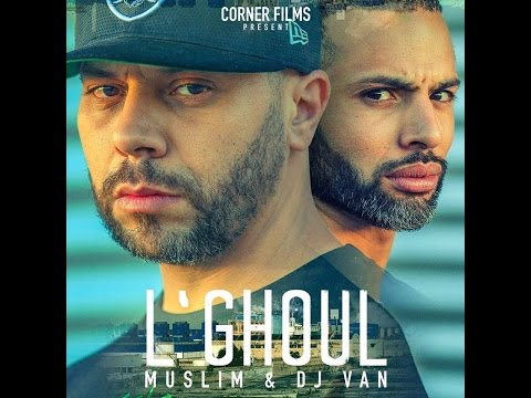 Muslim & Dj Van - L`GHOUL 2016 (OFFICIAL AUDIO)  مسلم  و ديجي فان ـ الغـول