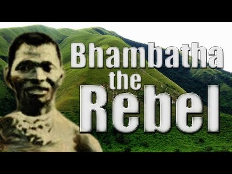 Bhambatha: The Rebel