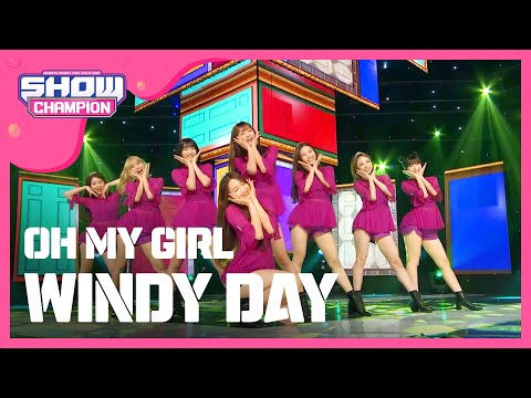 (ShowChampion EP.191) OH MY GIRL -  WINDY DAY