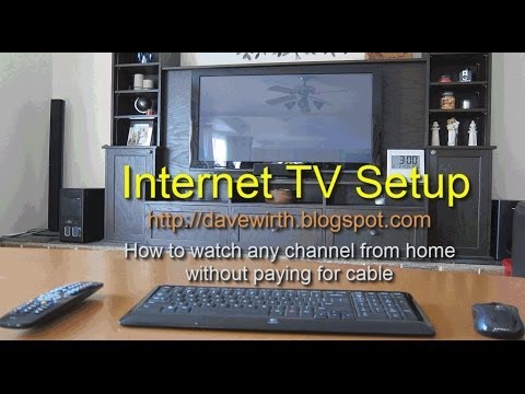 Internet TV Setup - Watch Free Television on a Computer