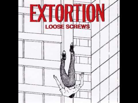 Extortion - Loose Screws (Full LP)