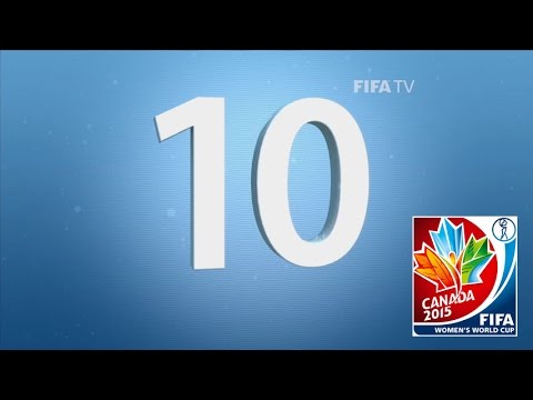 TOP 10 GOALS: FIFA Women's World Cup Canada 2015 [OFFICIAL]