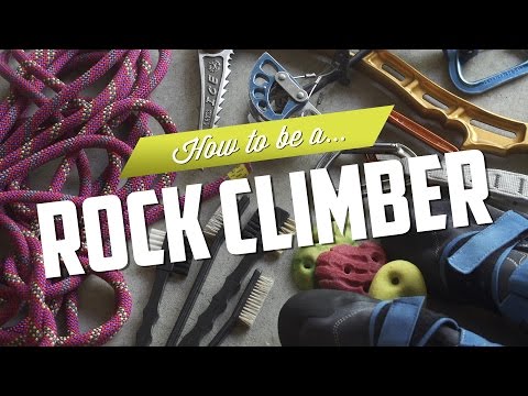 How to be a Rock Climber