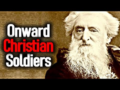 Onward Christian Soldiers - Hymn Lyrics Choir / William Booth Audio/Film - Salvation Army