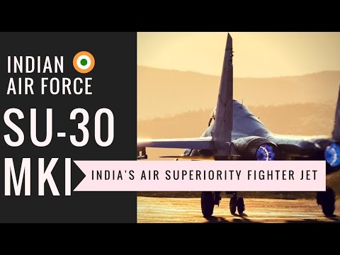 SU 30 MKI -  India's Air superiority Fighter Jet