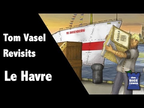 Le Havre Re-Review - with Tom Vasel