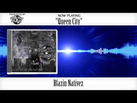 Blazin Nativez - Queen City