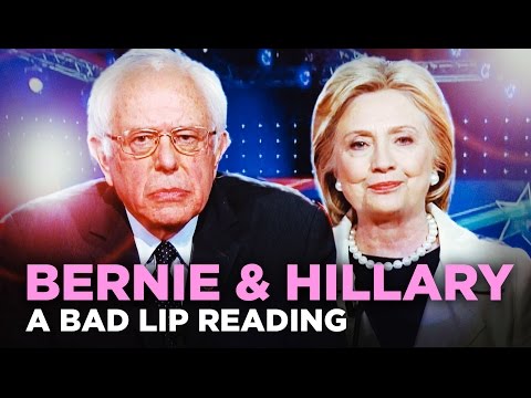 "BERNIE & HILLARY" — A Bad Lip Reading