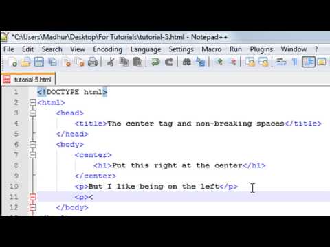 HTML Tutorial - 5: The Center Tag and Non-Breaking Spaces