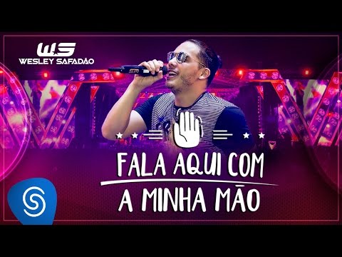 Wesley Safadão - Fala aqui com a minha mão (Clipe Oficial)