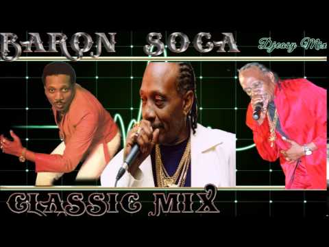 Baron Soca Classic Best of The Best MixDown  Mix by djeasy