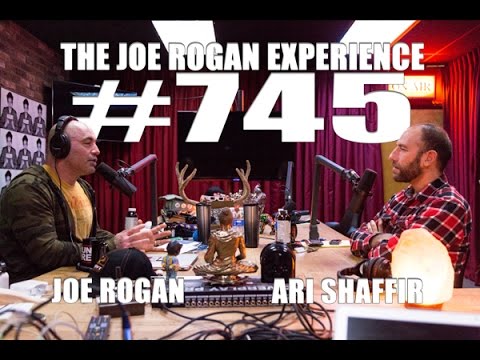 Joe Rogan Experience #745 - Ari Shaffir