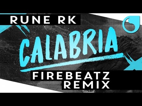 Rune RK - Calabria (Firebeatz Remix)