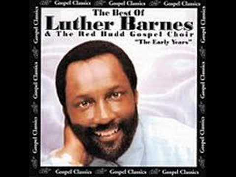 "I'm Still Holding On" (1984)- Luther Barnes, Red Budd Choir