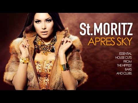 St. MORITZ After-Ski (Essential House Cuts from the hippest Bars and Clubs)