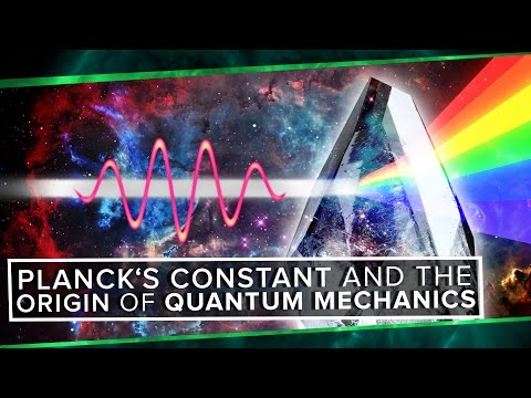 Planck's Constant and The Origin of Quantum Mechanics | Space Time | PBS Digital Studios