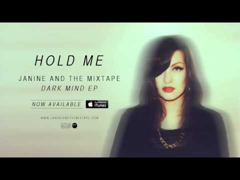 Janine And The Mixtape - Hold Me [Official Remastered Audio]