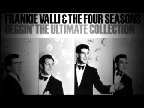 Frankie Valli & The Four Seasons - Beggin - Original