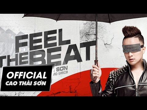 Cao Thái Sơn - Feel The Beat (Official MV)