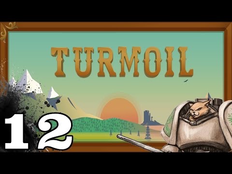 Turmoil UPDATED - Snitchin' Oil - Part 12 Let's Play Turmoil / Gameplay