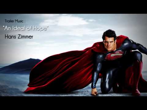 Man Of Steel - "An Ideal of Hope" | Trailer Music - Hans Zimmer