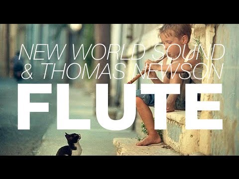 New World Sound & Thomas Newson - Flute (Original Mix)