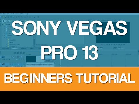 Sony Vegas Pro 13 - Beginners Tutorial