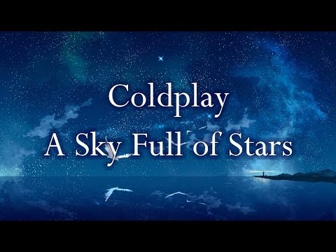 Coldplay - A Sky Full of Stars (Lyrics)