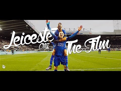 Leicester City 2015/16 - The Film