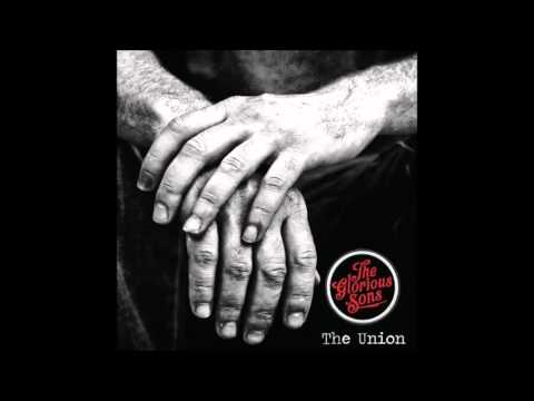 The Glorious Sons - The Union (FULL ALBUM)