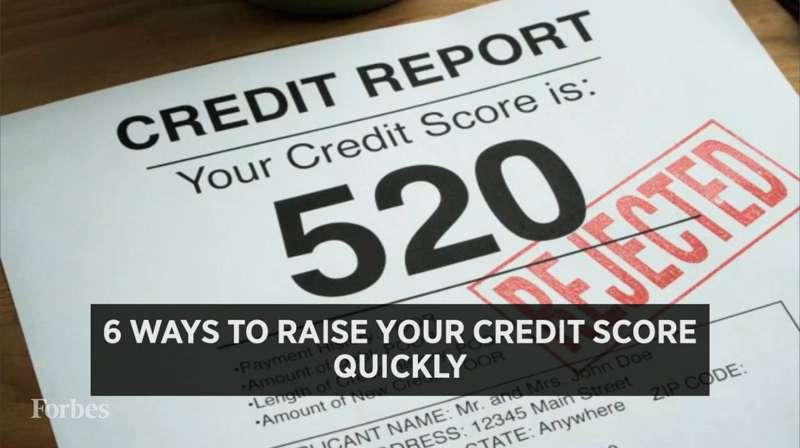 Six Ways To Raise Your Credit Score Quickly