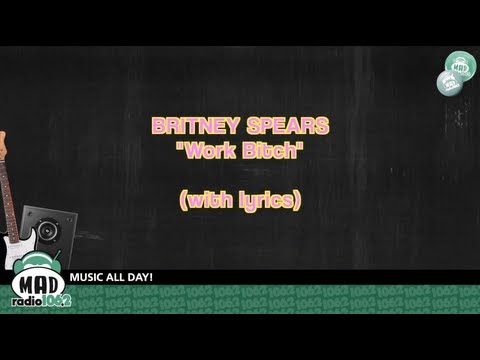 Britney Spears - Work Bitch (with lyrics)