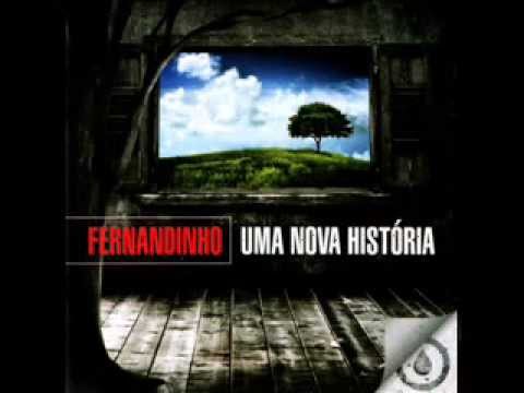 FERNANDINHO - UMA NOVA HISTORIA