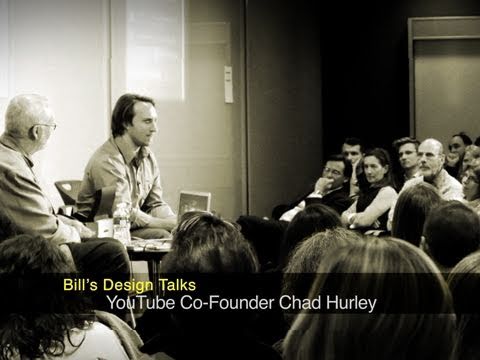 Bill's Design Talks: YouTube Co-Founder Chad Hurley