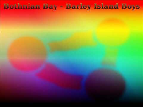 Bothnian Bay - Barley Island Boys