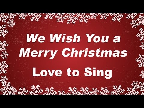 We Wish You a Merry Christmas with Lyrics Christmas Carol & Song Kids Love to Sing