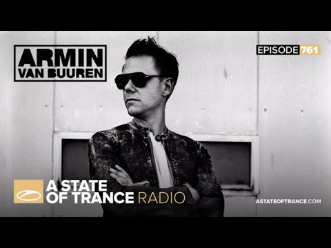 A State Of Trance Episode 761 (#ASOT761)