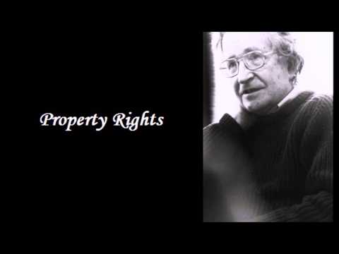 Noam Chomsky - Property Rights I