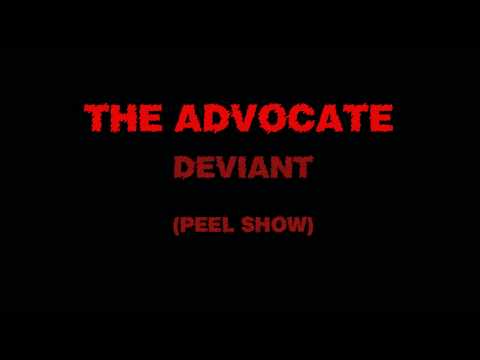 The Advocate - Deviant (John Peel Show)