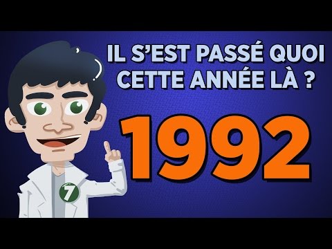 1992 - Il s'est passé quoi 7 année là ?